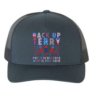 Back Up Terry Put It In Reverse Firework Funny 4th Of July Great Gift Yupoong Adult 5-Panel Trucker Hat