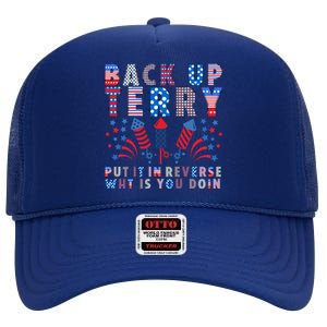 Back Up Terry Put It In Reverse Firework Funny 4th Of July Great Gift High Crown Mesh Back Trucker Hat