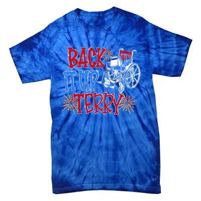 Back Up Terry Put It In Reverse Firework Patriotic 4th July Gift Tie-Dye T-Shirt