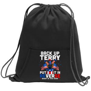 Back Up Terry Put It In Reverse Funny July 4th Firework Sweatshirt Cinch Pack Bag