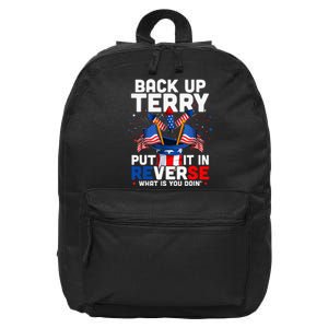 Back Up Terry Put It In Reverse Funny July 4th Firework 16 in Basic Backpack