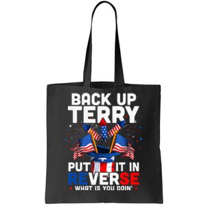 Back Up Terry Put It In Reverse Funny July 4th Firework Tote Bag