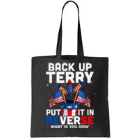 Back Up Terry Put It In Reverse Funny July 4th Firework Tote Bag