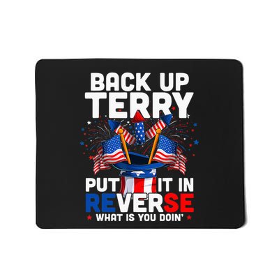 Back Up Terry Put It In Reverse Funny July 4th Firework Mousepad
