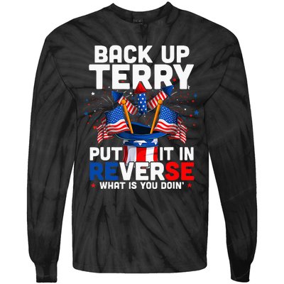 Back Up Terry Put It In Reverse Funny July 4th Firework Tie-Dye Long Sleeve Shirt