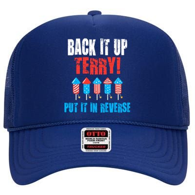 Back Up Terry Put It In Reverse Firework Joke 4th Of July Gift High Crown Mesh Back Trucker Hat