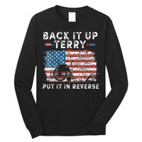 Back Up Terry Put It In Reverse Firework Funny 4th Of July Long Sleeve Shirt