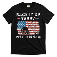 Back Up Terry Put It In Reverse Firework Funny 4th Of July T-Shirt