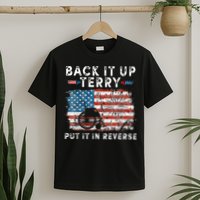 Back Up Terry Put It In Reverse Firework Funny 4th Of July T-Shirt