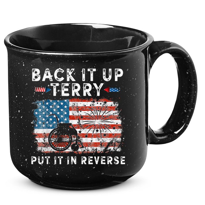 Back Up Terry Put It In Reverse Firework Funny 4th Of July 15oz Campfire Ceramic Mug