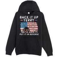 Back Up Terry Put It In Reverse Firework Funny 4th Of July Premium Pullover Hoodie