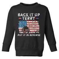Back Up Terry Put It In Reverse Firework Funny 4th Of July Toddler Sweatshirt
