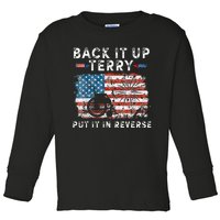 Back Up Terry Put It In Reverse Firework Funny 4th Of July Toddler Long Sleeve Shirt