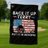 Back Up Terry Put It In Reverse Firework Funny 4th Of July Golf Towel