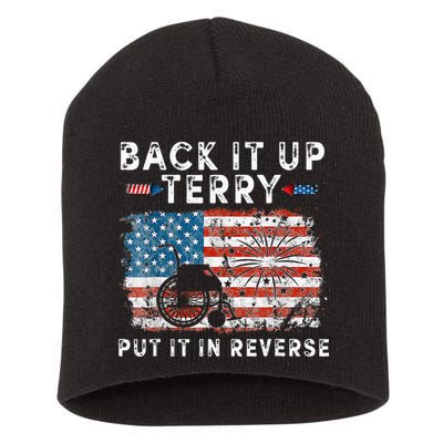 Back Up Terry Put It In Reverse Firework Funny 4th Of July Short Acrylic Beanie