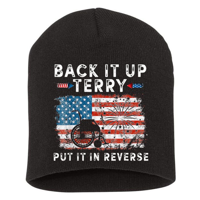 Back Up Terry Put It In Reverse Firework Funny 4th Of July Short Acrylic Beanie