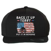 Back Up Terry Put It In Reverse Firework Funny 4th Of July Wool Snapback Cap