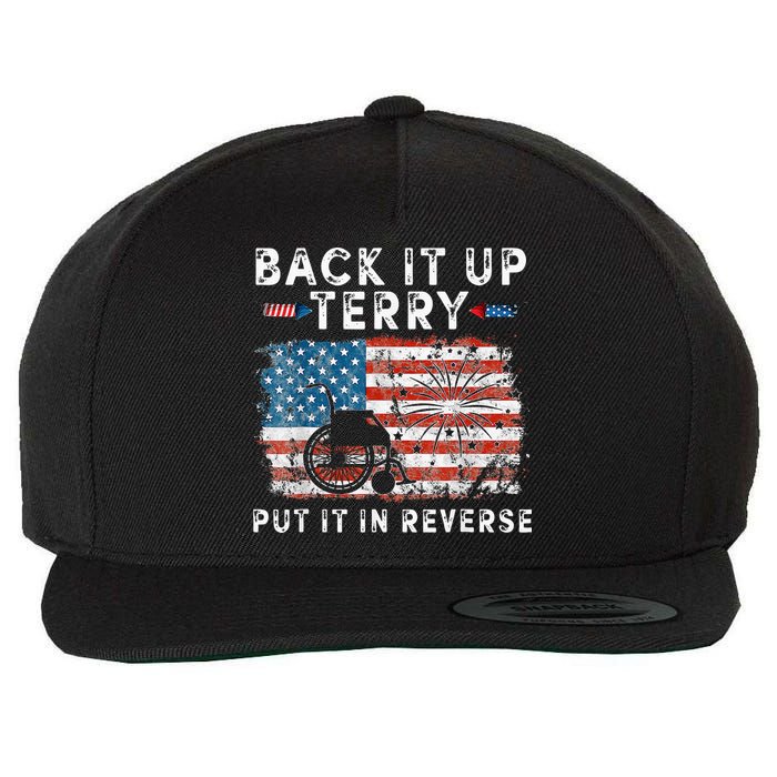 Back Up Terry Put It In Reverse Firework Funny 4th Of July Wool Snapback Cap
