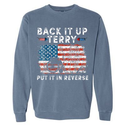Back Up Terry Put It In Reverse Firework Funny 4th Of July Garment-Dyed Sweatshirt