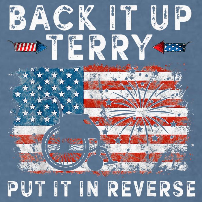 Back Up Terry Put It In Reverse Firework Funny 4th Of July Garment-Dyed Sweatshirt