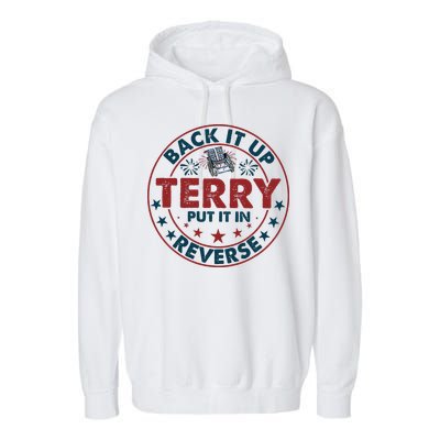 Back Up Terry Put It In Reverse Firework Vintage 4th Of July Garment-Dyed Fleece Hoodie