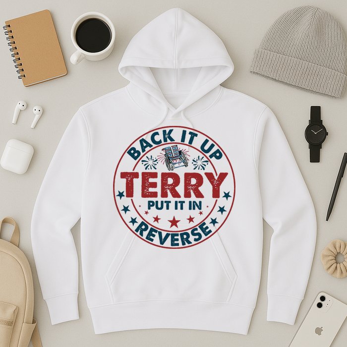 Back Up Terry Put It In Reverse Firework Vintage 4th Of July Hoodie