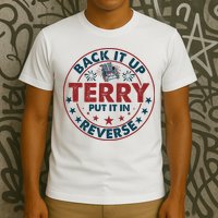 Back Up Terry Put It In Reverse Firework Vintage 4th Of July T-Shirt