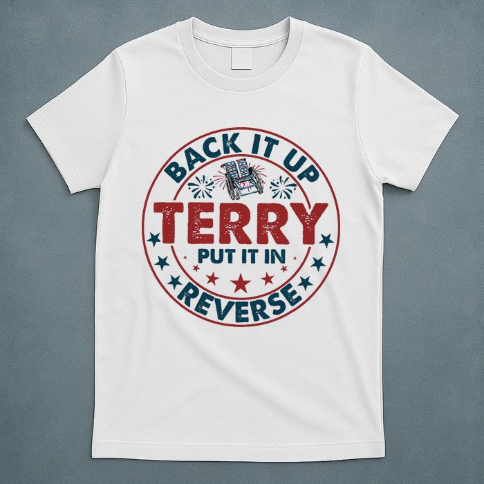 Back Up Terry Put It In Reverse Firework Vintage 4th Of July T-Shirt