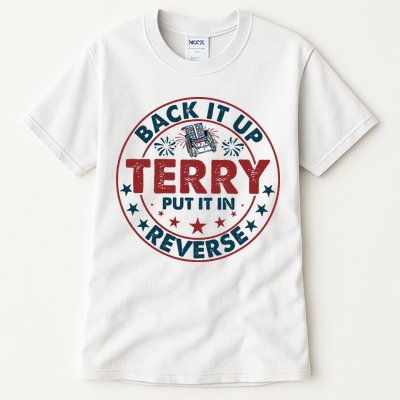 Back Up Terry Put It In Reverse Firework Vintage 4th Of July Tall T-Shirt