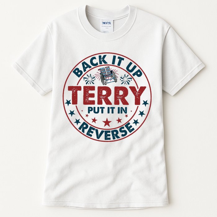 Back Up Terry Put It In Reverse Firework Vintage 4th Of July Tall T-Shirt