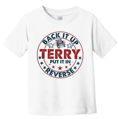 Back Up Terry Put It In Reverse Firework Vintage 4th Of July Toddler T-Shirt