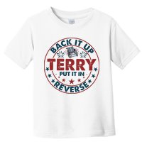 Back Up Terry Put It In Reverse Firework Vintage 4th Of July Toddler T-Shirt