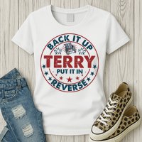 Back Up Terry Put It In Reverse Firework Vintage 4th Of July Womens T-Shirt