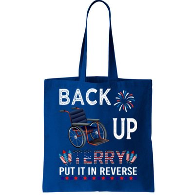 Back Up Terry Put It In Reverse Tee Funny July 4th Of July Gift Tote Bag