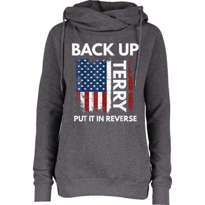 Back Up Terry Put It In Reverse Funny 4th Of July Cool Gift Womens Funnel Neck Pullover Hood