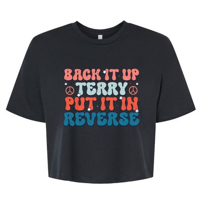 Back Up Terry Put It In Reverse Groovy Vintage 4th Of July Bella+Canvas Jersey Crop Tee