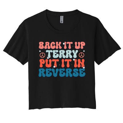 Back Up Terry Put It In Reverse Groovy Vintage 4th Of July Women's Crop Top Tee