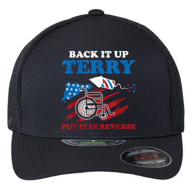 Back Up Terry Put It In Reverse 4th Of July Funny Patriotic Flexfit Unipanel Trucker Cap