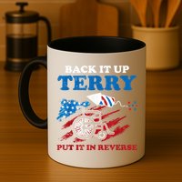 Back Up Terry Put It In Reverse 4th Of July Funny Patriotic Mug