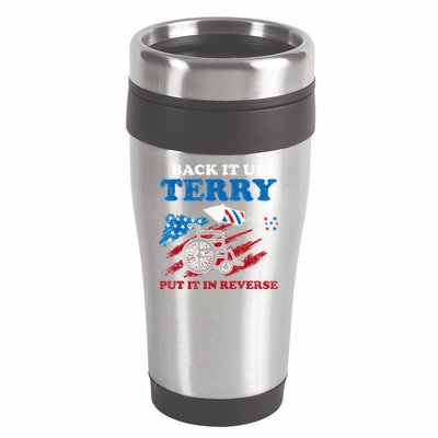 Back Up Terry Put It In Reverse 4th Of July Funny Patriotic 16oz Travel Tumbler