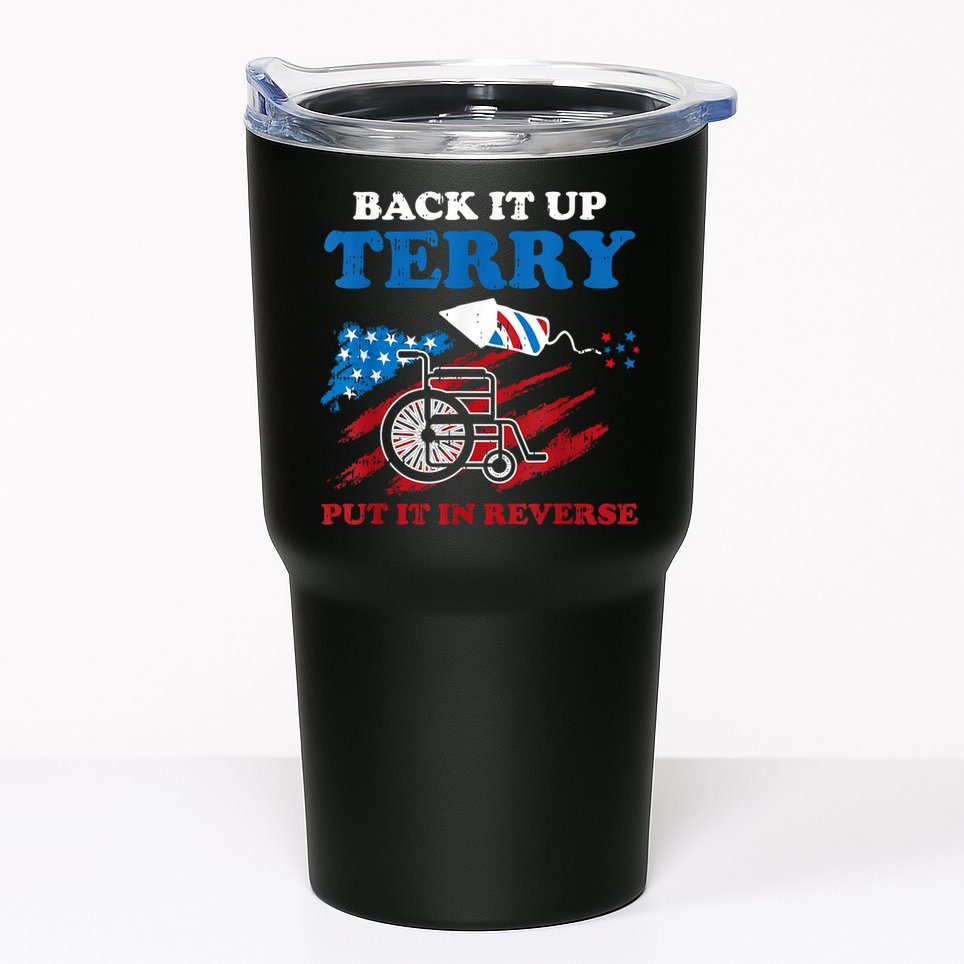 Back Up Terry Put It In Reverse 4th Of July Funny Patriotic Tumbler
