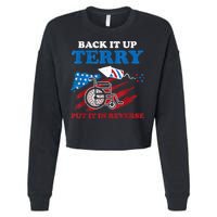 Back Up Terry Put It In Reverse 4th Of July Funny Patriotic Cropped Pullover Crew