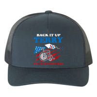 Back Up Terry Put It In Reverse 4th Of July Funny Patriotic Yupoong Adult 5-Panel Trucker Hat