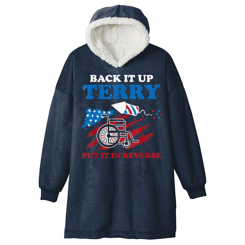 Back Up Terry Put It In Reverse 4th Of July Funny Patriotic Hooded Wearable Blanket