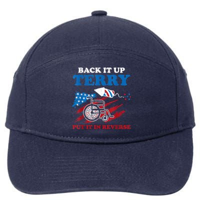 Back Up Terry Put It In Reverse 4th Of July Funny Patriotic 7-Panel Snapback Hat