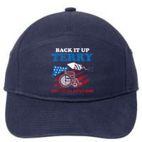 Back Up Terry Put It In Reverse 4th Of July Funny Patriotic 7-Panel Snapback Hat