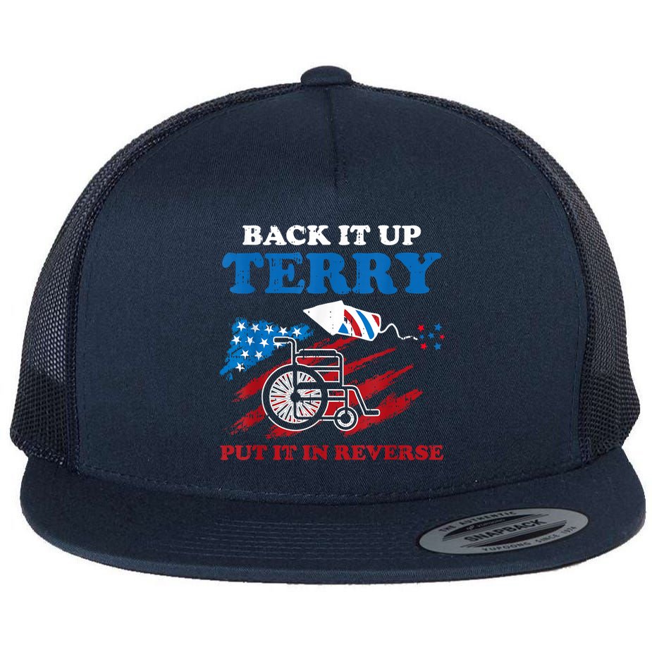 Back Up Terry Put It In Reverse 4th Of July Funny Patriotic Flatbill Hat