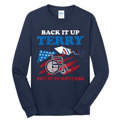 Back Up Terry Put It In Reverse 4th Of July Funny Patriotic Tall Long Sleeve T-Shirt