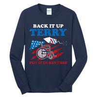 Back Up Terry Put It In Reverse 4th Of July Funny Patriotic Tall Long Sleeve T-Shirt