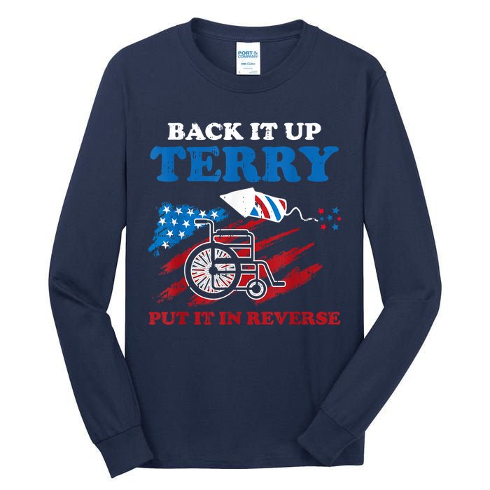 Back Up Terry Put It In Reverse 4th Of July Funny Patriotic Tall Long Sleeve T-Shirt